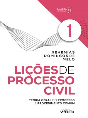 cover image of Lições de Processo Civil--Volume 1--4ª Ed--2025